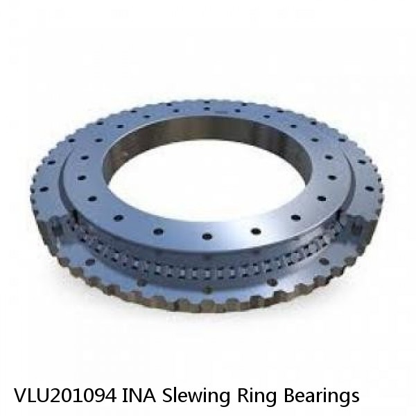 VLU201094 INA Slewing Ring Bearings